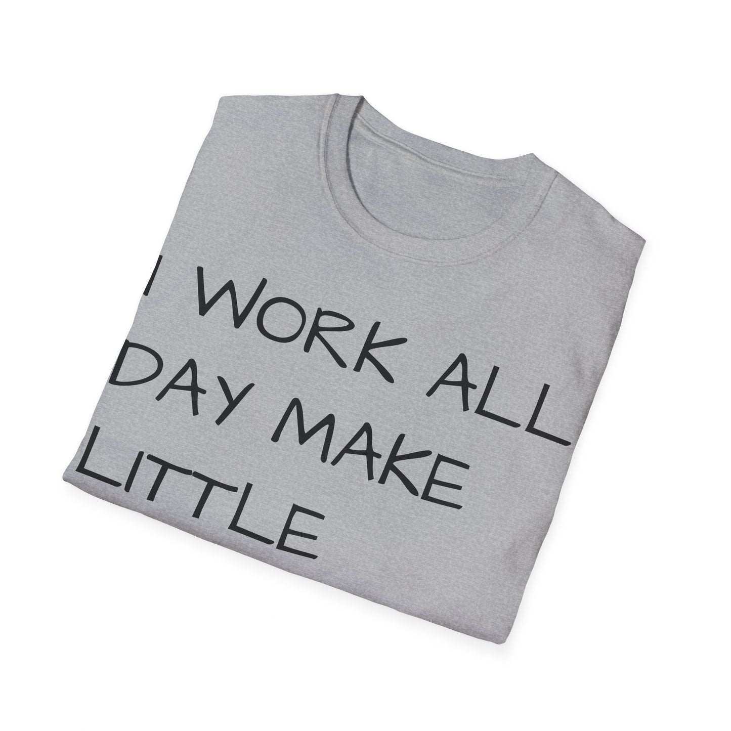 Work Make Little T-Shirt