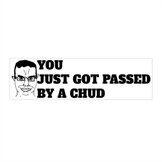 Chud Bumper Sticker