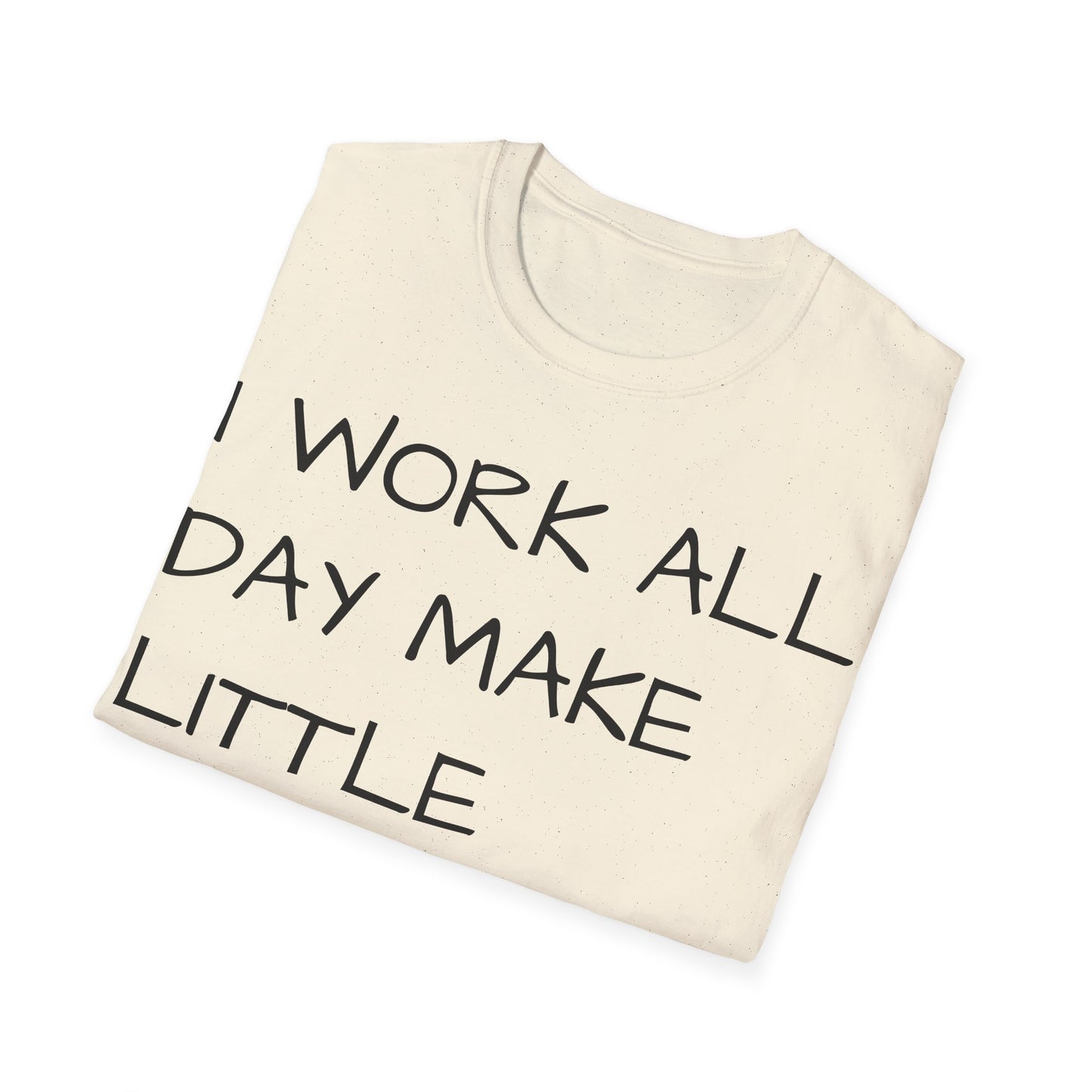 Work Make Little T-Shirt